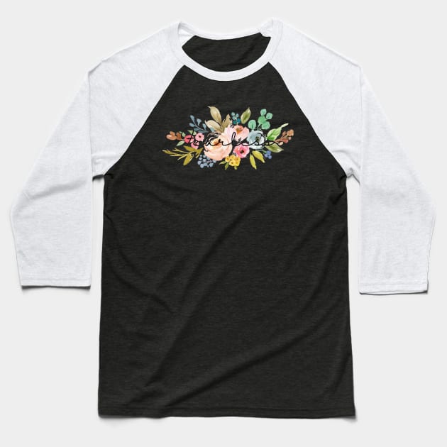 Fearless Floral Bouquet Baseball T-Shirt by Designs by Katie Leigh